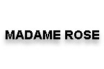 MADAME ROSE